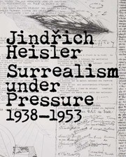 Cover of: Jindich Heisler Surrealism Under Pressure 19381953