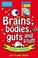 Cover of: Brains Bodies Guts And Stuff