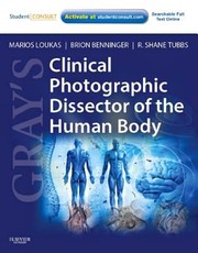 Cover of: Grays Clinical Photographic Dissector Of The Human Body by 