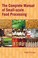 Cover of: The Complete Manual Of Smallscale Food Processing