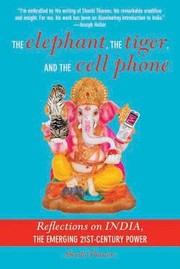 Cover of: The Elephant The Tiger And The Cell Phone Reflections On India The Emerging 21stcentury Power