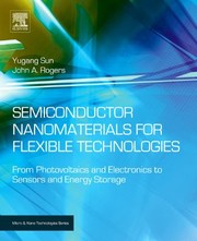 Semiconductor Nanomaterials for Flexible Technologies
            
                Micro  Nano Technologies by Yugang Sun