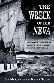 Cover of: The Wreck Of The Neva The Horrifying Fate Of A Convict Ship And The Irish Women Aboard