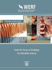 Cover of: Factors For Success In Developing Use Attainability Analyses