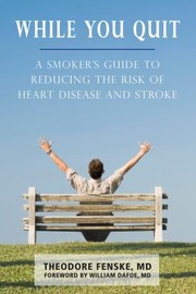 Cover of: While You Quit A Smokers Guide To Reducing The Risk Of Heart Disease And Stroke