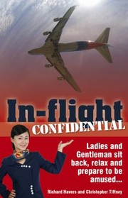 Cover of: Inflight Confidential Ladies And Gentleman Sic Sit Back Relax And Prepare To Be Amused