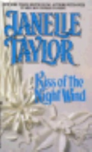 Kiss of the Night Wind by Janelle Taylor