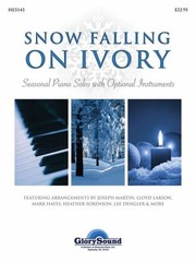 Cover of: Snow Falling On Ivory Seasonal Piano Solos With Optional Instruments