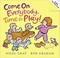 Cover of: Come On Everybody Time To Play A Lifttheflap Book