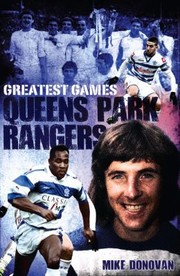 Cover of: Queens Park Rangers Greatest Games by Mike Donovan