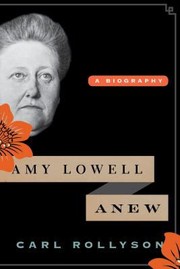 Cover of: Amy Lowell Anew A Biography by 