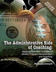 Cover of: Administrative Side Of Coaching Applying Business Concepts To Athletic Program Administration And Coaching