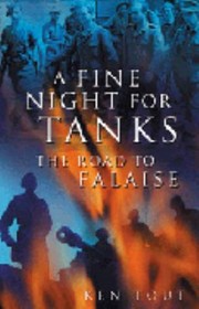 Cover of: A Fine Night For Tanks The Road To Falaise