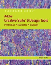 Adobe Creative Suite 6 Design Tools Photoshop Illustrator And Indesign by Chris Botello