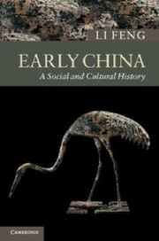 Cover of: Early China A Social And Cultural History