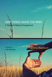 Cover of: How Things Shape The Mind A Theory Of Material Engagement by 