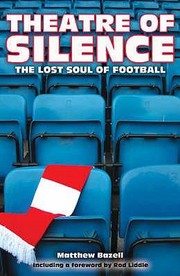 Theatre Of Silence The Lost Soul Of Football