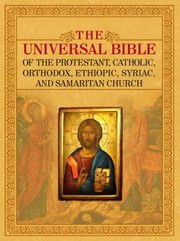 Cover of: Universal Bible Of The Protestant Catholic Orthodox Ethiopic Syriac And