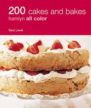 Cover of: 200 Cakes And Bakes by Sara Lewis