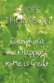 Cover of: Everything That Happens to Me is Great