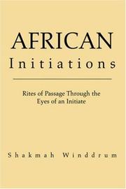 Cover of: African Initiations: Rites of Passage Through the Eyes of an Initiate