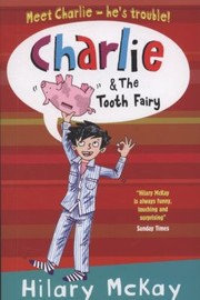 Charlie And The Tooth Fairy by Hilary McKay
