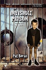 Cover of: The Invisible Prison Scenes From An Irish Childhood