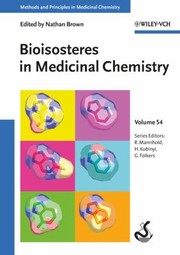 Bioisosteres In Medicinal Chemistry by Hugo Kubinyi