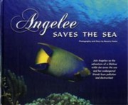 Angelee Saves The Sea by Beverly Factor
