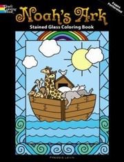 Cover of: Noahs Ark Stained Glass Coloring Book by 