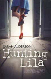 Cover of: Hunting Lila by Sarah Alderson