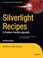 Cover of: Silverlight Recipes A Problemsolution Approach