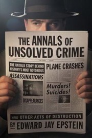 Cover of: The Annals Of Unsolved Crime