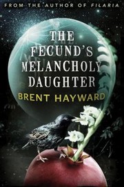 Cover of: The Fecunds Melancholy Daughter