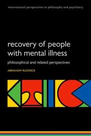 Cover of: Recovery Of People With Mental Illness Philosophical And Related Perspectives by 