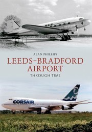 Cover of: Leeds Bradford Airport Through Time Alan Phillips