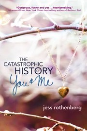 Cover of: The Catastrophic History Of You Me by 