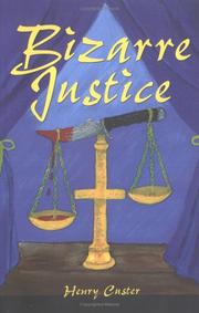 Bizarre Justice by Henry Custer