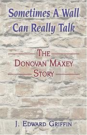 Cover of: Sometimes A Wall Can Really Talk: The Donovan Maxey Story 