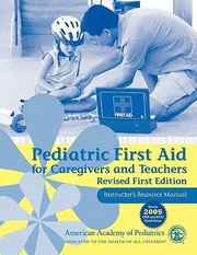 Cover of: Pediatric First Aid for Caregivers and Teachers Instructors Resource Manual