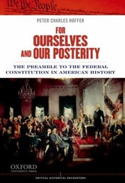 Cover of: For Ourselves And Our Posterity The Preamble To The Federal Constitution In American History by 