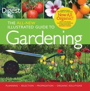 Cover of: The Allnew Illustrated Guide To Gardening Planning Selection Propagation Organic Solutions