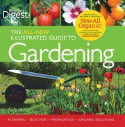 The Allnew Illustrated Guide To Gardening Planning Selection Propagation Organic Solutions cover