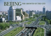 Cover of: Beijing The Growth Of The City