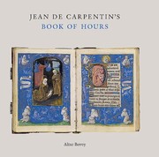 Cover of: Jean De Carpentins Book Of Hours The Genius Of The Master Of The Dresden Prayer Book