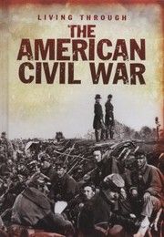 Cover of: Living Through The American Civil War