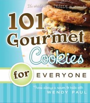 101 Gourmet Cookies For Everyone by Wendy Paul