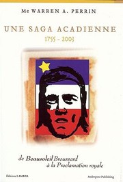 Une Saga Acadienne by Warren Perrin