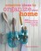 Cover of: Creative Ideas To Organize Your Home 50 Stepbystep Projects To Bring Order Into Your Life