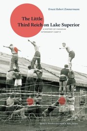 Cover of: The Little Third Reich On Lake Superior A History Of Canadian Internment Camp R